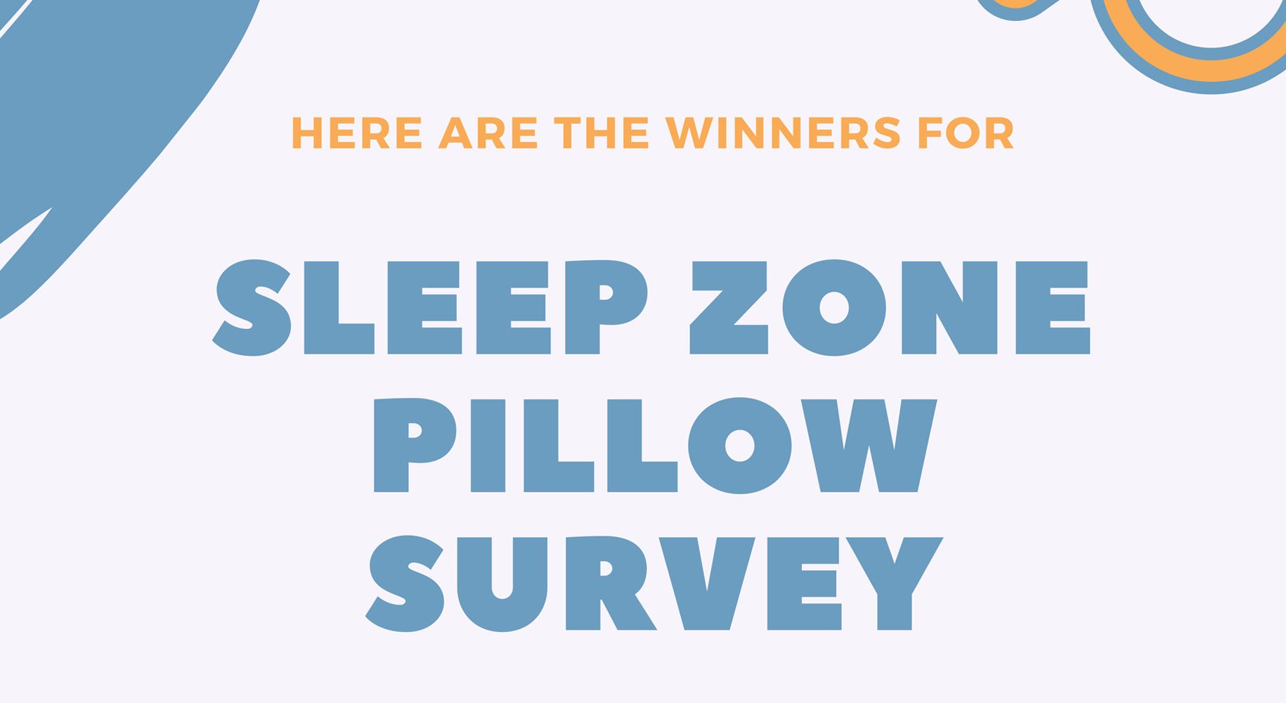 SLEEP ZONE, Pillow, Survey, Winners,Giveaway